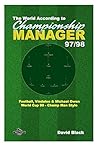 The World According to Championship Manager 97/98: Football, Vindaloo & Michael Owen - World Cup 98 Champ Man style The World According to Championship Manager 97/98: Football, Vindaloo & Michael Owen - World Cup 98 Champ Man style