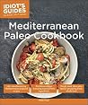 Idiot's Guides: Mediterranean Paleo Cookbook