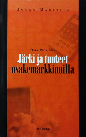 Järki ja tunteet osakemarkkinoilla: osta, pidä, myy