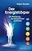 Der Energiekörper by Ralph Skuban
