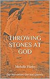 Throwing Stones At God