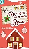 Un sogno di nome Ryan - Christmas Collection by Gina Wilkins