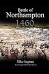 The Battle of Northampton: 10 July 1460