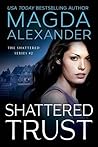 Shattered Trust (Shattered, #2)