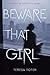 Beware That Girl