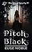 Pitch Black by Elise Noble Pitch Black by Elise Noble