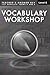 Vocabulary Workshop: Enriched Edition, Teacher's Answer Key Level E (Grade 10) Test Booklets: Form A and B