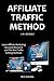 AFFILIATE TRAFFIC METHOD 2016 (2 IN 1 BUNDLE): Learn Affiliate Marketing Keyword Research and The Best Traffic Getting Methods
