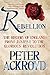 Rebellion: The History of England from James I to the Glorious Revolution