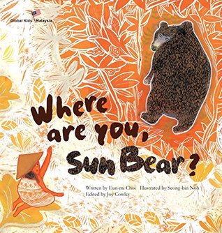 Where Are You, Sun Bear?: Malaysia (Global Kids Storybooks)