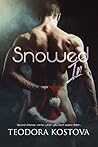 Snowed In by Teodora Kostova