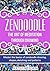 Zendoodle:The Art Of Mediation Through Drawing: Master the Basics of Zendoodle Drawing, Shapes, Sketching and Patterns. (Zendoodle,Zentangle,Mindfulness,zendoodle for beginners)