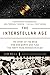 The Interstellar Age: The S...