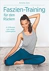 Faszien - Training für den Rücken: In 5 Minuten zum neuen Lebensgefühl (German Edition)