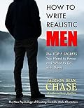 How to Write Realistic Men: The New Psychology of Creating Credible Male Characters
