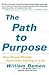 The Path to Purpose by William Damon