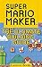 Super Mario Maker - The Ultimate Building Guide