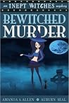 Bewitched Murder (Inept Witches #3)