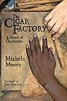 The Cigar Factory...