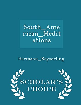 South American Meditations (Paperback)