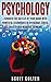 Psychology: Conquer the battle of your mind with powerful techniques to overcome stress, anxiety and negative thinking + Bonus Books (Positive Thinking, ... Psychology Books, Human Behaviour Book 1)