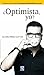 ¿Optimista yo?