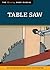 Table Saw: The Tool Information You Need at Your Fingertips (Missing Shop Manual)