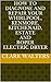 How to Diagnose and Repair your Whirlpool, Kenmore, Kitchenaid, Estate and Roper electric Dryer