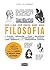 Tudo O Que Você Precisa Saber Sobre Filosofia: O guia completo da filosofia para você abrir a mente sem sofrer