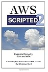 AWS Scripted 2: Essential Security, SSH and MFA