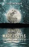 Secret To Magic & Spells Secret To Magic & Spells