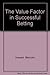 The Value Factor in Successful Betting by Malcolm Howard