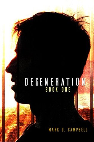 Degeneration (Degeneration, #1)