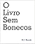 O Livro Sem Bonecos by B.J. Novak