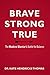 Brave, Strong, and True by Kate Hendricks Thomas