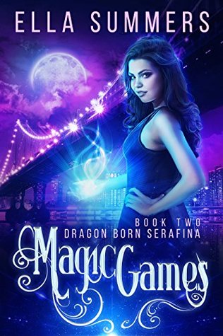 Magic Games (Dragon Born Serafina, #2)