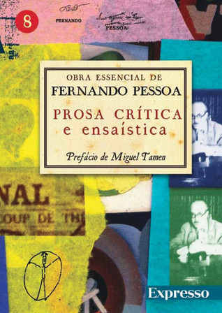 Prosa Crítica e Ensaística (Obra Essencial de Fernando Pessoa, #8)