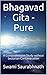 Bhagavad Gita - Pure: A Com...