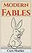 Modern Fables