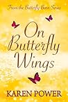 On Butterfly Wings: From the Butterfly Barn Series: From the Butterfly Barn Series On Butterfly Wings: From the Butterfly Barn Series: From the Butterfly Barn Series