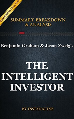 The Intelligent Investor: by Benjamin Graham and Jason Zweig | Key Summary Breakdown & Analysis: The Intelligent Investor: The Definitive Book on Value Investing (Kindle Edition)