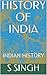 HISTORY OF INDIA: INDIAN HISTORY