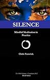 Silence: Mindful Meditation in Practice