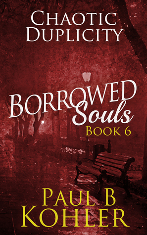 Chaotic Duplicity (Borrowed Souls #6)