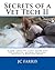 Secrets of a Vet Tech II: A Low Cost Pet Care Guide for Pet Parents, Animal Shelters, Rescues, & Homesteaders