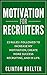 Motivation For Recruiters by Clinton Buelter