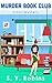 Murder Book Club by S.Y. Robins