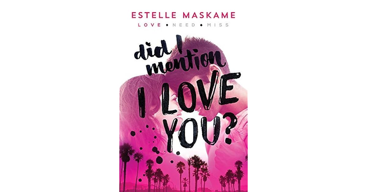 Did I Mention I Love You? (DIMILY, #1) by Estelle Maskame