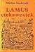 Lamus ciekawostek