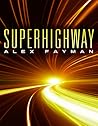 Superhighway by Alex Fayman